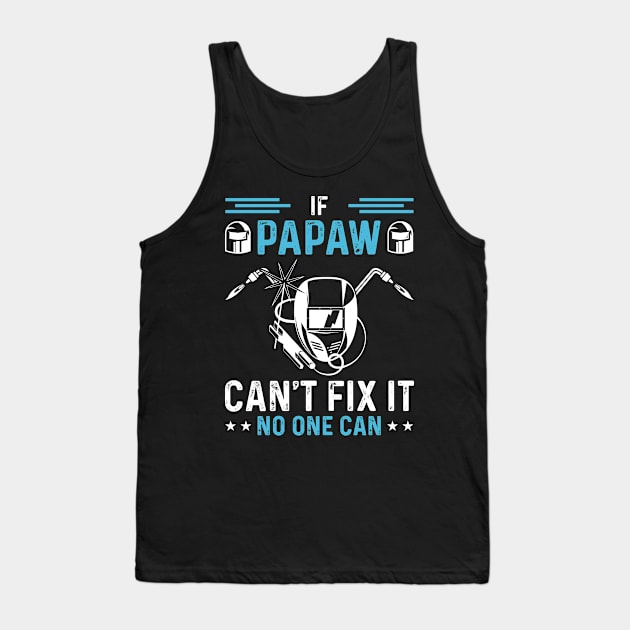 If Papaw Can't Fix It No One Can T Shirt For Women Men T-Shirt Tank Top by Xamgi